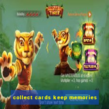 collect cards keep memories